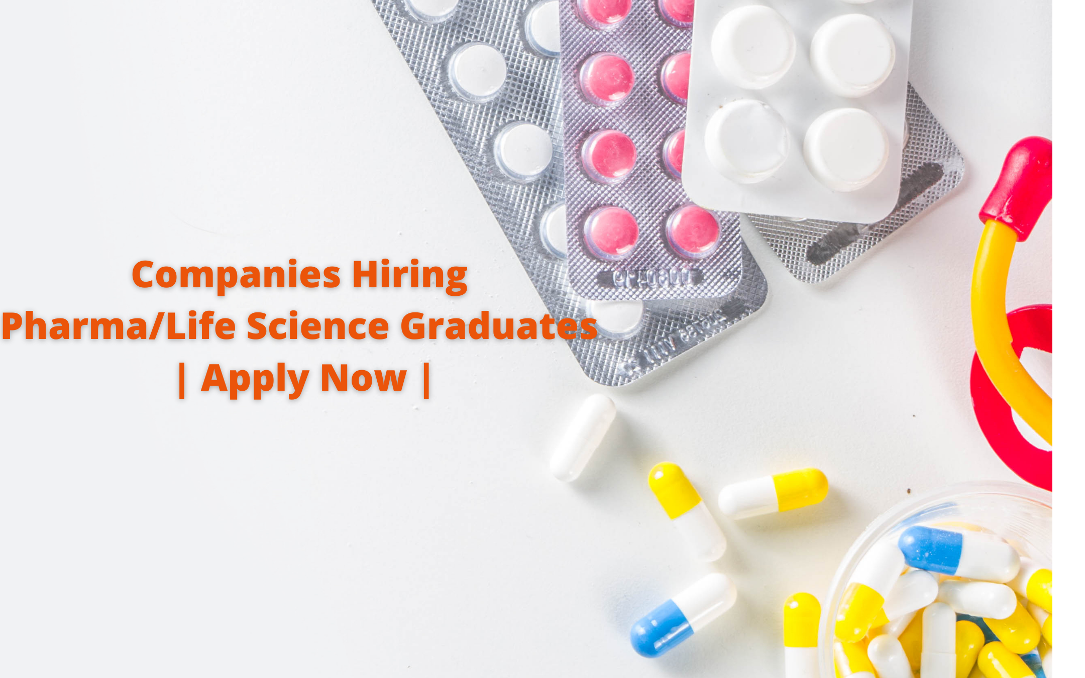 Companies Hiring in Pharma/Life Science Graduates