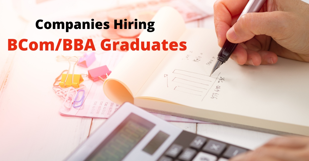 Companies Hiring BCom/BBA Graduates