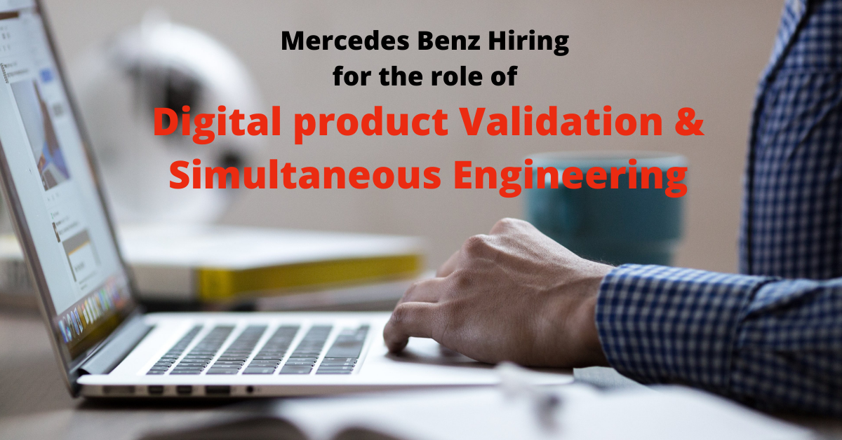 Mercedes Benz Hiring Digital product Validation & Simultaneous Engineering