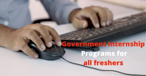 4 Government Internships for all the freshers