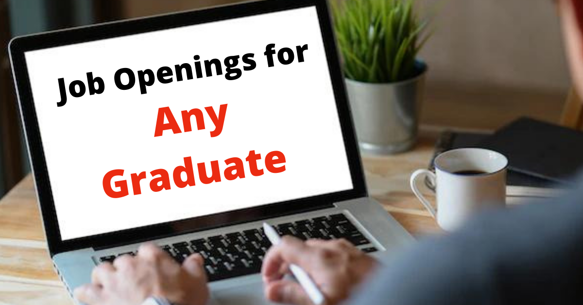 Job Openings for Any Graduate