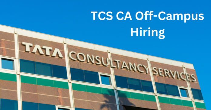 TCS CA Off-Campus Hiring