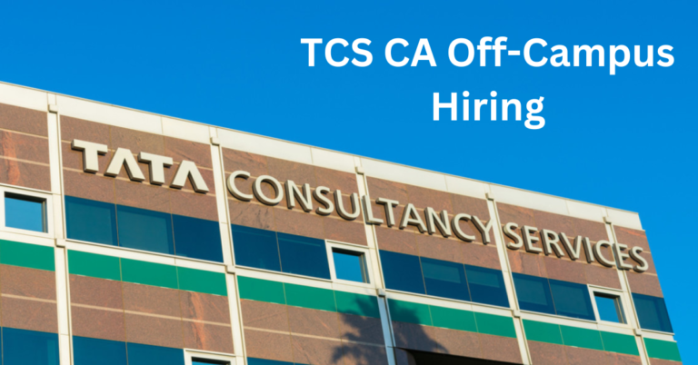 TCS CA Off-Campus Hiring | Freshers | Apply Now