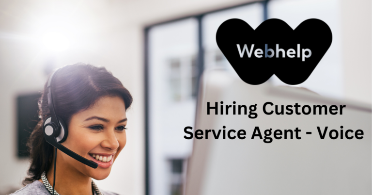 Webhelp Hiring | Customer Service Agent – Voice | Freshers | Apply Now