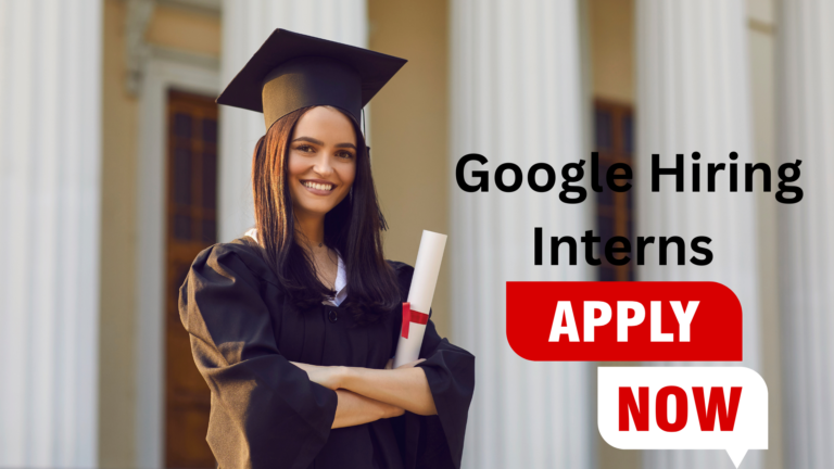 Google Hiring Interns| Last Date| APPLY NOW