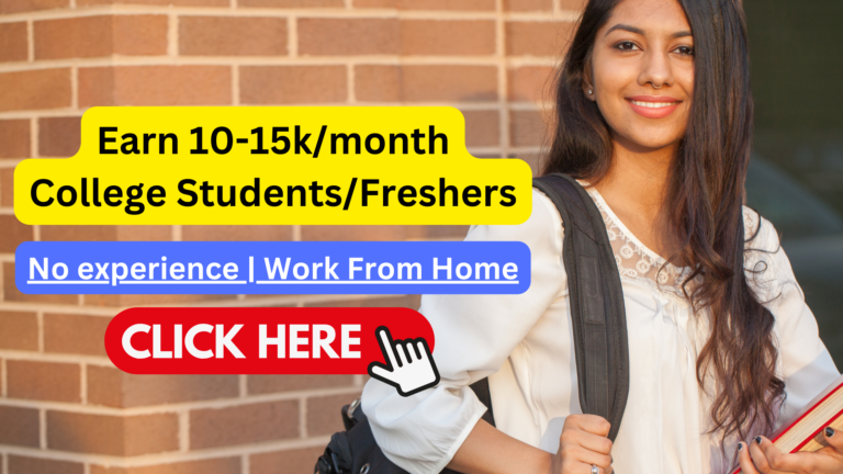 Earn 10k to 15k/month As A College Student & Fresher| Work from home| APPLY NOW